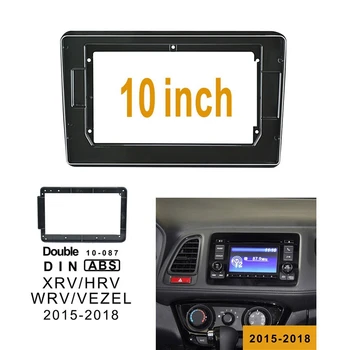 10 Tommer Radio Fascias for Honda XRV HRV WRV VEZEL-2018 2-Din DVD-Stereo-Panel Dashboard Installation Ramme