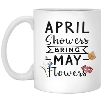 April brusere bringe Maj blomster lyse blomster og varm te Det er den bedste gave til mor, 11 oz