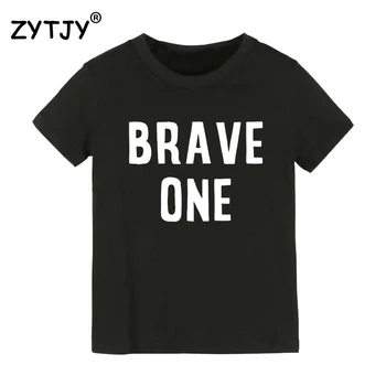 Brave One Print Børn tshirt Dreng Pige t-shirt Til Børn Småbørn Tøj Sjove Tumblr Top Tees Drop Skib CZ-72