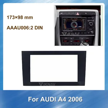 Car Radio Fascia for AUDI A4 2006 DVD ramme Dash Mount Adapter Kit Trim Facial Panel Frame Dashboard 2 Din