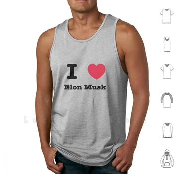 Jeg Elsker Elon Musk Tank Toppe Vest Uden Ærmer Videnskabsmand Spacex Rum Ydre Rum Rum X Elon Musk Elon Videnskab Moskus Astronaut