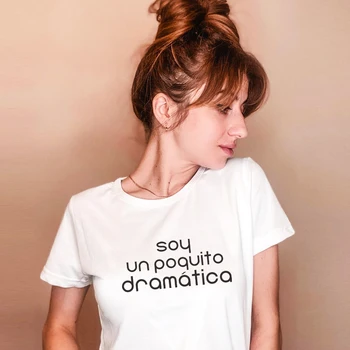 Jeg er en lille smule dramatisk Fashion spanske camisetas de mujer toppe Brev Print t-shirt kort ærme Kvinder t-shirts tøj