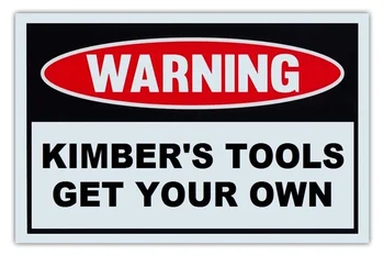 Nyhed advarselsskilt Kimber ' s Værktøjer og Få Din Egen Stor Gave For Auto Mekanik Garage Mand Cave Indlæg i Nærheden Af Tin Box Tegn