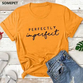 Perfekt Ufuldkomne Trykt Sommer T-Shirt til Kvinder O-hals Bomuld kortærmet Sjove t-shirts Kvinder, Løs t-Shirt Femme T-shirt