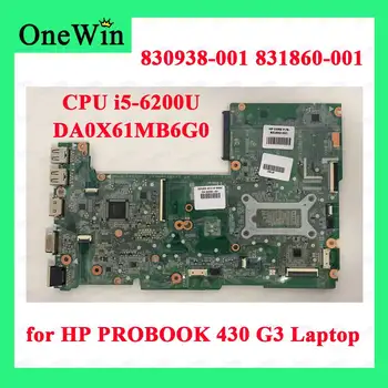 PN 830938-001 CORE P/N 831860-001 Testet for HP PROBOOK 430 G3 DA0X61MB6G0 Bærbar Integreret Bundkort DDR3 CPU SR2EY i5-6200U