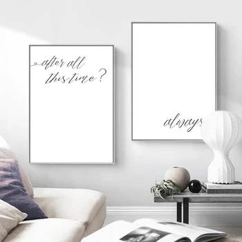 Sort Hvid Plakat Efter Al Denne Tid Altid Film Citater Væg Kunst, Lærred Maleri Bog Elsker Gaver Print Enkelhed Home Decor