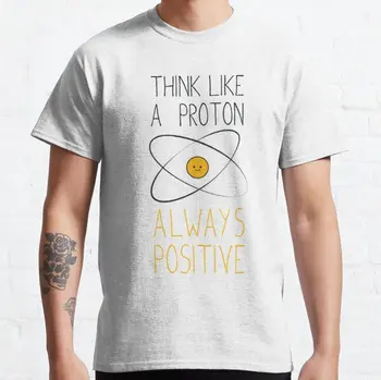 Tænk Som en Proton Positive Sjove T-Shirt Formelle Foråret Efteråret Trænings-og Sjovt at Designe t-Shirt Streetwear Shirt